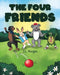 The Four Friends by D. L. Morgan