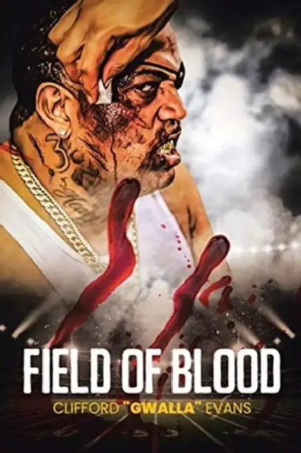 Field of Blood by Clifford Gwalla Evans