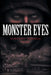Monster Eyes by Kimothy Monroe