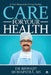 Care For Your Health: A User Manual for Living Healthy by Dr Biswajit Mohapatra