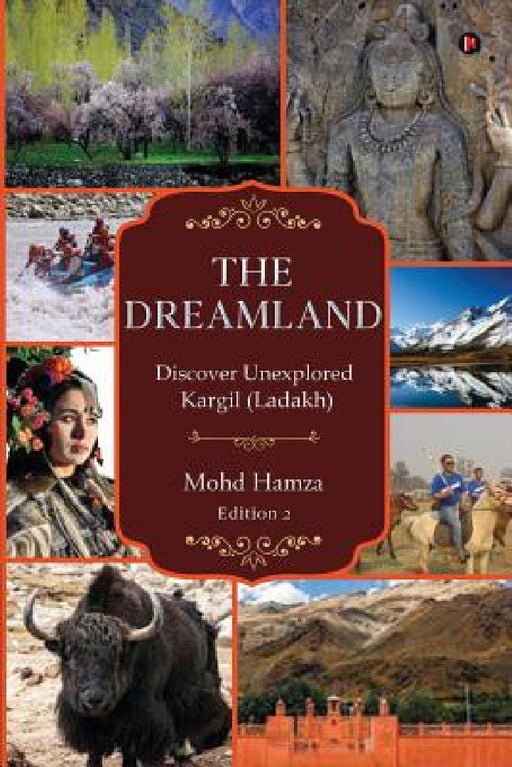 The Dreamland: Discover Unexplored Kargil (Ladakh) by Mohd Hamza