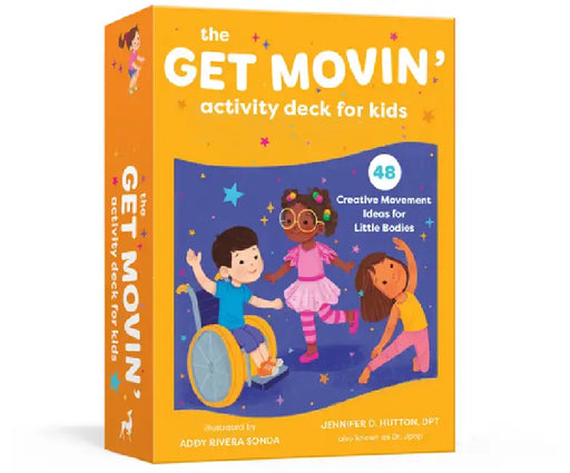 The Get Movin' Activity Deck for Kids: 48 Creative Movement Ideas for Little Bodies by Jennifer Hutton