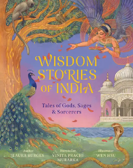 Wisdom Stories Of India: Tales Of Gods, Sages, And Sorcerers by Laura Burges