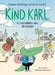 Kind Karl: A Little Crocodile with Big Feelings by Sharon Salzberg, Jason Gruhl, Sébastien Mourrain