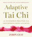 Adaptive Tai Chi: An Accessible Practice for Empowering Body and Mind by Zibin Guo