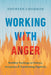 Working with Anger by Thubten Chodron