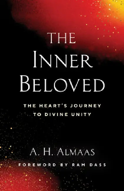 The Inner Beloved: The Heart's Journey To Divine Unity by A. H. Almaas
