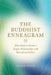 The Buddhist Enneagram: Nine Paths To Create A Deeper Relationship With Yourself And Others by Susan Piver