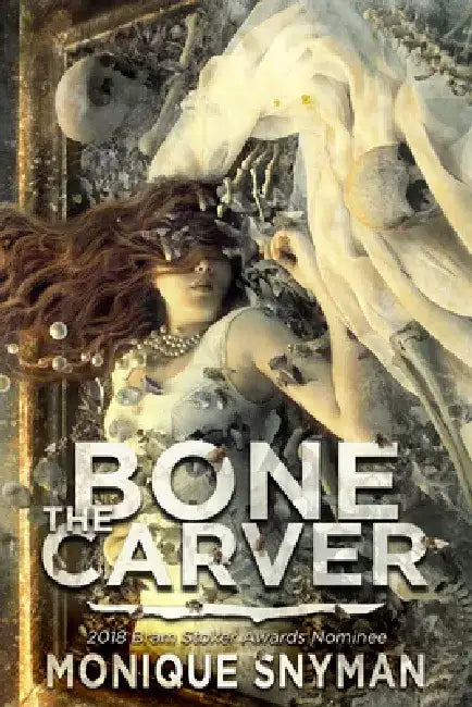 The Bone Carver by Monique Snyman