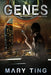 Genes by Mary Ting