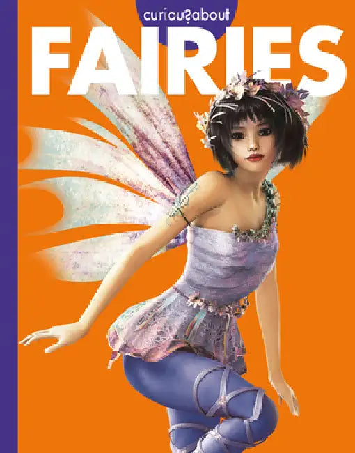 Curious about Fairies by Gina Kammer
