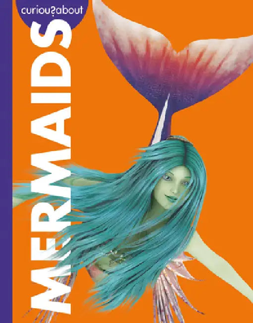 Curious about Mermaids by Gina Kammer