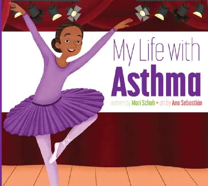 My Life with Asthma by Mari C. Schuh