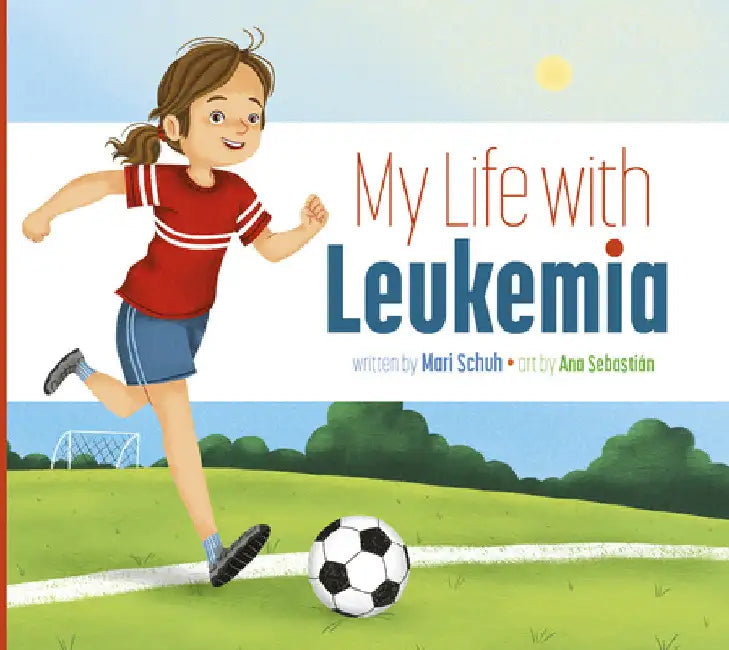 My Life with Leukemia by Mari C. Schuh