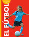 Curiosidad Por El Fútbol by Lisa M. Bolt Simons