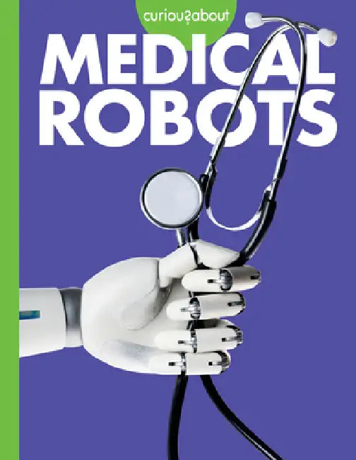 Medical Robots by Gail Terp