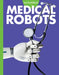Medical Robots by Gail Terp
