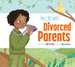 My Life with Divorced Parents by Mari C. Schuh