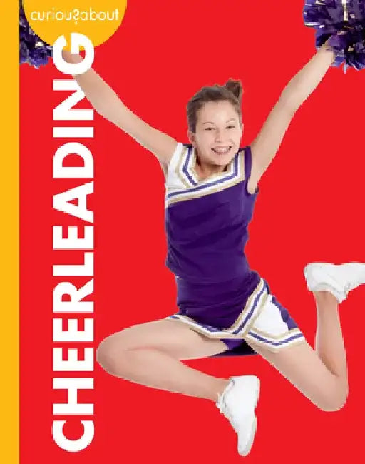 Curious about Cheerleading by Krissy Eberth