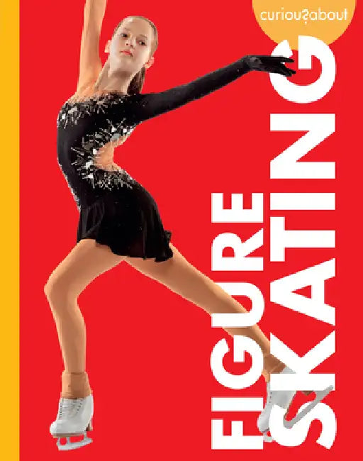 Curious about Figure Skating by Krissy Eberth