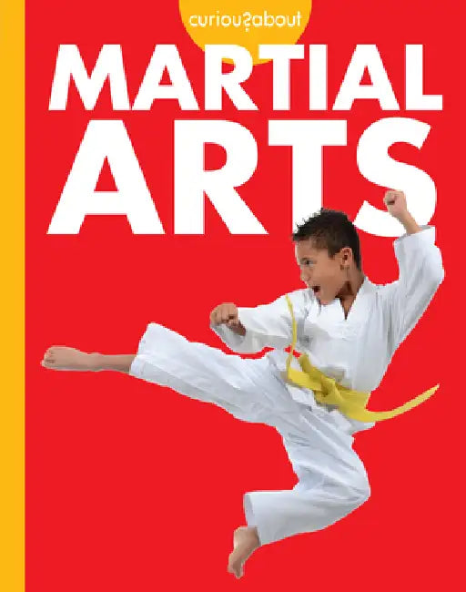 Curious about Martial Arts by Lisa M. Bolt Simons