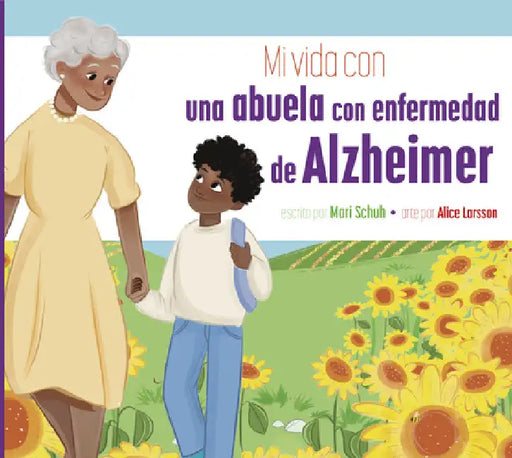 Mi Vida Con Una Abuela Con Enfermedad de Alzheimer by Mari C. Schuh