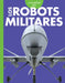 Curiosidad Por Los Robots Militares by Lela Nargi