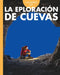Curiosidad Por La Exploración de Cuevas by Rachel Grack