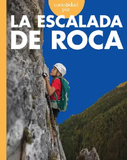 Curiosidad Por La Escalada de Roca by Krissy Eberth