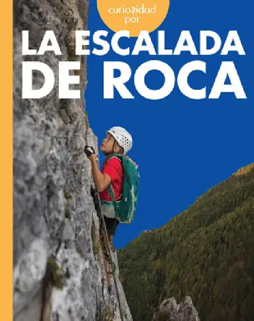 Curiosidad Por La Escalada de Roca by Krissy Eberth
