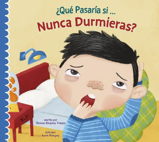 ¿Qué Pasaría Si Nunca Durmieras? by Thomas Kingsley Troupe