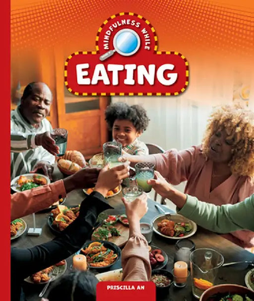 Mindfulness While Eating by Priscilla An