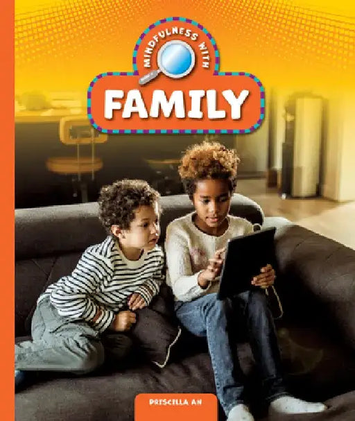 Mindfulness with Family by Priscilla An
