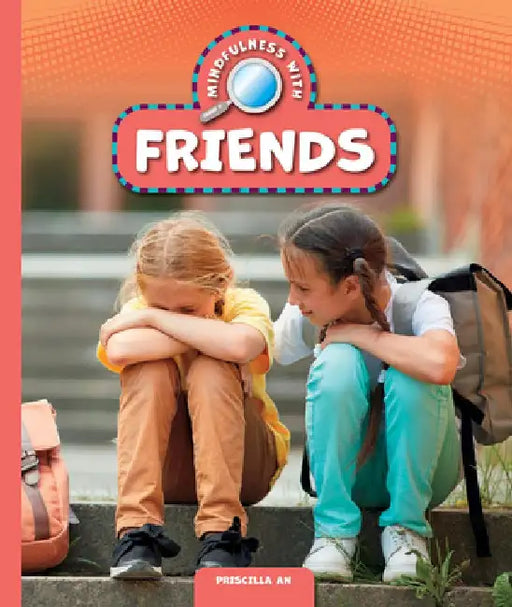 Mindfulness with Friends by Priscilla An