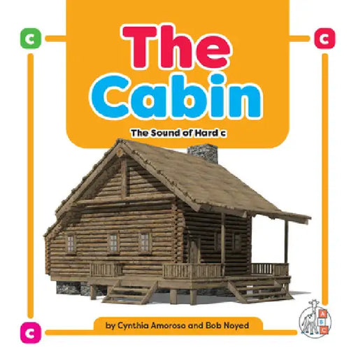 The Cabin: The Sound of Hard C by Cynthia Amoroso