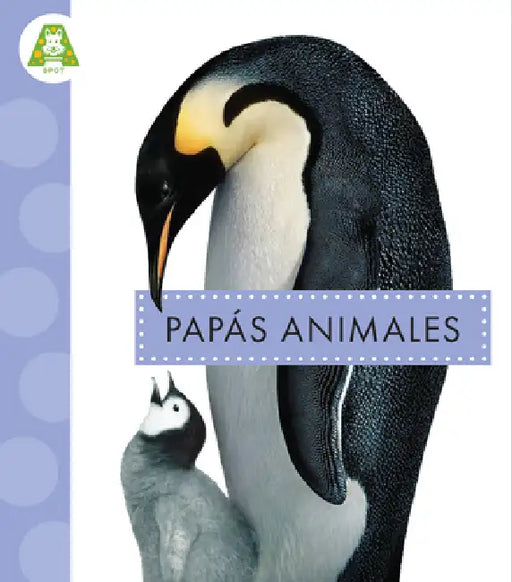 Papás Animales by Mari C. Schuh