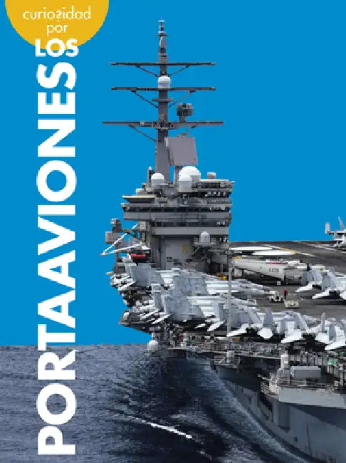 Curiosidad Por Los Portaaviones by Rachel Grack