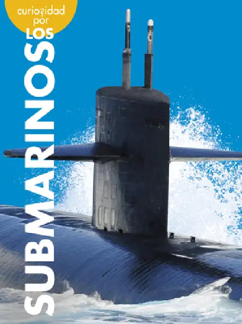 Curiosidad Por Los Submarinos by Rachel Grack