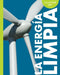 Curiosidad Por La Energía Limpia by Amy S. Hansen