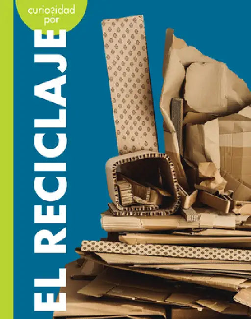 Curiosidad Por El Reciclaje by Amy S. Hansen