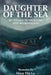 Daughter of the Sea: My Voyage to Freedom and Womanhood by Heip Thi Le