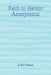 Faith in Heroin Anonymous by A. Bill Friend