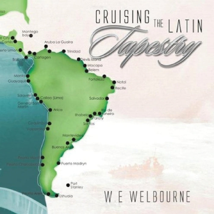 Cruising the Latin Tapestry: New Edition by W. E. Welbourne