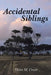 Accidental Siblings: Family Connections (New Edition) by Helen Croser