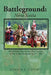 Battleground: Nova Scotia: The British, French, and First Nations at War in the Northeast 1675-1760 by Ronald E. Gaffney