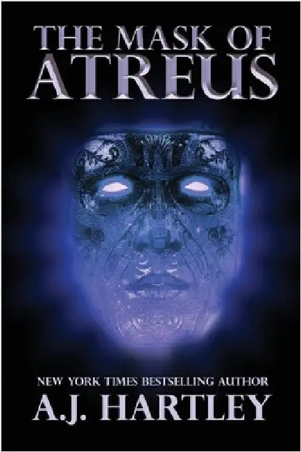 The Mask of Atreus by Hartley, A. J.