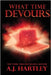 What Time Devours by Hartley, A. J.