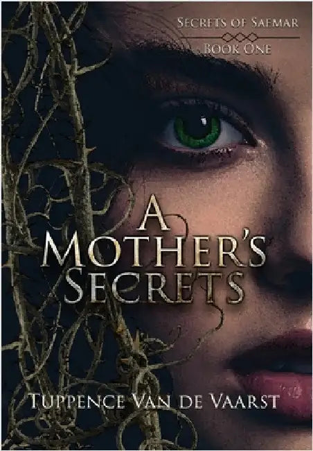 A Mother's Secrets by Van de Vaarst, Tuppence