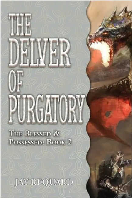 The Delver of Purgatory by Requard, Jay