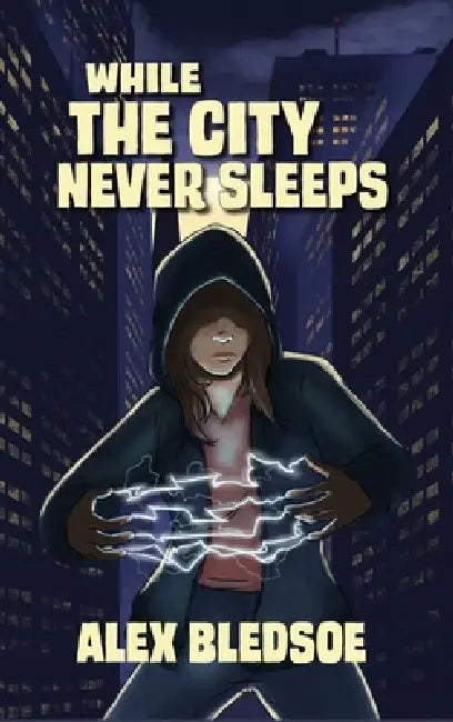 While the City Never Sleeps by Alex Bledsoe